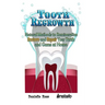 Tooth Regrowth: Natural Methods to Remineralize, Restore and Repair Your Teeth and Gums at Home