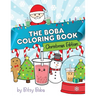 The Boba Coloring Book Christmas Edition: 50 Holiday Themed Bubble Tea Coloring Pages