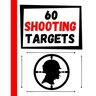 60 Shooting Targets: Large Paper Perfect for Rifles / Firearms / BB / AirSoft / Pistols / Archery & Pellet Guns