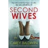 Second Wives: A totally unputdownable psychological thriller packed with twists