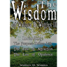 The Wisdom of Wallace D. Wattles II - Including: The Purpose Driven Life, The Law of Attraction & The Law of Opulence