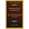 The Periplus of the Erythraean Sea: Travel and Trade in the Indian Ocean by a Merchant of the First Century