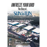 Unfreeze Your Bird: The Story of Sun'n Fun the International Fly-In and Aviation Exposition