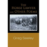 The Horse Lawyer and Other Poems