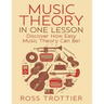 Music Theory in One Lesson: Discover How Easy Music Theory Can Be!