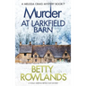 Murder at Larkfield Barn: A totally gripping British cozy mystery