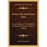 Sussex Folk and Sussex Ways: Stray Studies in the Wealden Formation of Human Nature (1884)