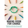 Making Room for Change: Finding Ways to Leverage Time to Benefit All Students