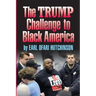 TheTrump Challenge to Black America