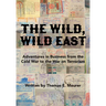 The Wild, Wild East: From the Cold War to the War on Terrorism