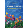 Flower Symbols: The Language of Love