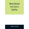 Roman education from Cicero to Quintilian