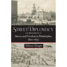 Street Diplomacy: The Politics of Slavery and Freedom in Philadelphia, 1820-1850