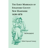 The Early Marriages of Strafford County, New Hampshire, Supplement, 1630-1870