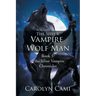 The Silver Vampire - Wolf Man: Book 3 of the Silver Vampire Chronicles