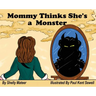 Mommy Thinks She's a Monster
