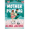 It's Mother-Pucking Christmas!