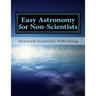 Easy Astronomy for Non-Scientists