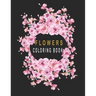 flower coloring book: Color with Grayscale Coloring Book for Adults Relaxation