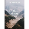 The School of Life: On Failure: How to Succeed at Defeat