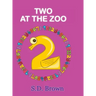 Two at the Zoo: : Numbers at Play