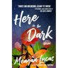 Here in the Dark: Stories