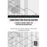 Construction Digitalisation: A Capability Maturity Model for Construction Organisations