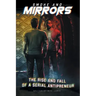 Smoke and Mirrors: The Rise and Fall of a Serial Antipreneur
