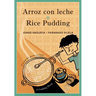 Arroz Con Leche / Rice Pudding: Un Poema Para Cocinar / A Cooking Poem