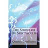 De Spectaculis: The Shows