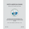 The History, Ecology and Management of the Rocky Mountain Population of Trumpeter Swans (1931-86): North American Swans: Bulletin of The Trumpeter Swa