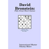 David Bronstein: Fifty Great Short Games