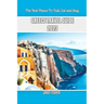Greece Travel Guide 2023: The Best Places To Visit, Eat and Stay