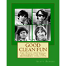Good Clean Fun: The Audio And Visual Documents of THE MONKEES 1956-1970