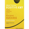 Practicing Positive CBT