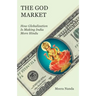 The God Market: How Globalization Is Making India More Hindu