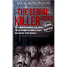 The Serial Killer Books: 15 Famous Serial Killers True Crime Stories That Shocked The World