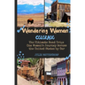 Wandering Woman: Colorado: The Ultimate Road Trip: One Woman's Journey Across the United States by Car