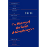 Bacon: The History of the Reign of King Henry VII and Selected Works