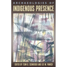 Archaeologies of Indigenous Presence