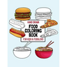 Hand Drawn Food Coloring Book For Kids & Toddlers: Large Print Coloring Pages For Children Ages 4-8