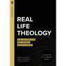 Real Life Theology: Fuel for Effective and Faithful Disciple Making