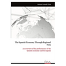 The Spanish Economy Through Regional Data: An overview of the performance of the Spanish economy and its regions