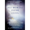 All Mortal Flesh: A Clare Fergusson and Russ Van Alstyne Mystery