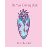 The Yoni Coloring Book: For Your Inner and Outer Goddess