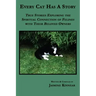 Every Cat Has a Story: True Stories Exploring the Spiritual Connection of Felines with Their Beloved Owners