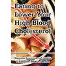Eating to Lower Your High Blood Cholesterol
