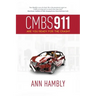 Cmbs 911: Are You Ready for the Crash?