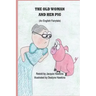 The Old Woman and Her Pig: An English Fairytale, part of Fairytales With a Beat, about a pig who will not jump over a stump and how she finally g