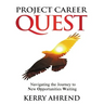Project Career Quest: Navigating the Journey to New Opportunities Waiting